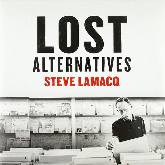 STEVE LAMACQ - LOST ALTERNATIVES (RSD 19) - VARIOUS ARTISTS [VINYL]