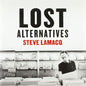 STEVE LAMACQ - LOST ALTERNATIVES (RSD 19) - VARIOUS ARTISTS [VINYL]