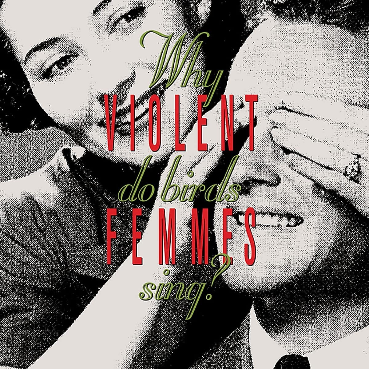 WHY DO BIRDS SING? - VIOLENT FEMME [Vinyl]