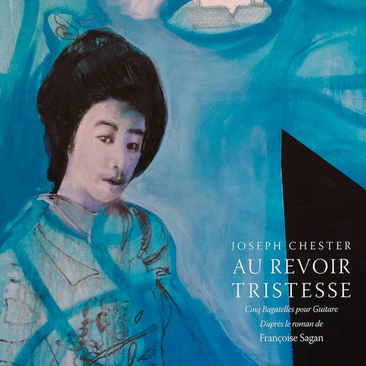 Au Revoir Tristesse - Joseph Chester [VINYL]