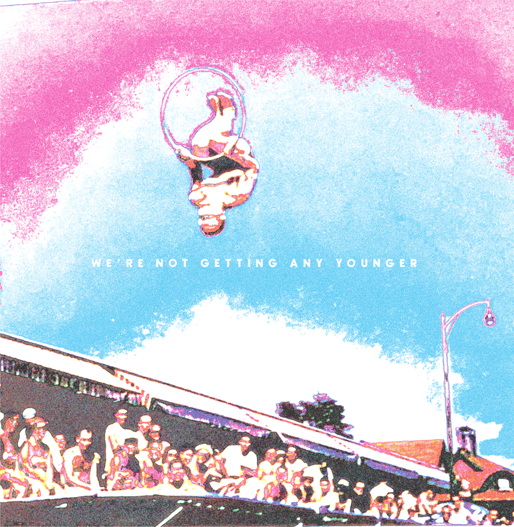 We're Not Getting Any Younger - Post Party [Vinyl]