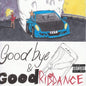 Goodbye & Good Riddance:   - Juice WRLD [VINYL]