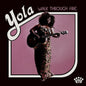 Walk Through Fire:   - Yola [VINYL]