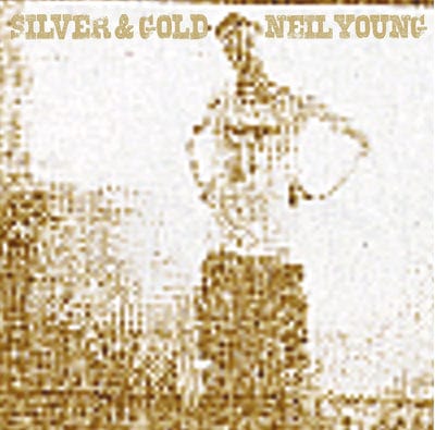 Silver & Gold - Neil Young [VINYL]