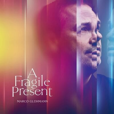 A Fragile Present - Marco Glühmann [VINYL]