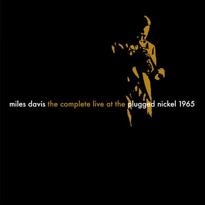 The Complete Live at the Plugged Nickel 1965 - Miles Davis [CD]